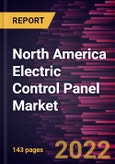 North America Electric Control Panel Market Forecast to 2030 - COVID-19 Impact and Regional Analysis - by Form, Type, and Industry- Product Image