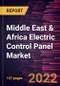 Middle East & Africa Electric Control Panel Market Forecast to 2030 - COVID-19 Impact and Regional Analysis - by Form, Type, and Industry - Product Thumbnail Image