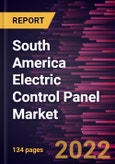 South America Electric Control Panel Market Forecast to 2030 - COVID-19 Impact and Regional Analysis - by Form, Type, and Industry- Product Image
