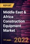 Middle East & Africa Construction Equipment Market Forecast to 2028 - COVID-19 Impact and Regional Analysis - by Equipment Type and Application - Product Thumbnail Image