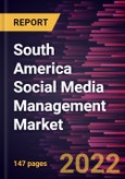 South America Social Media Management Market Forecast to 2028 - COVID-19 Impact and Regional Analysis- by Component, Deployment, Enterprise Size Application, and Vertical- Product Image