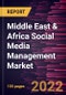 Middle East & Africa Social Media Management Market Forecast to 2028 - COVID-19 Impact and Regional Analysis- by Component, Deployment, Enterprise Size Application, and Vertical - Product Thumbnail Image