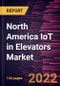 North America IoT in Elevators Market Forecast to 2028 - COVID-19 Impact and Regional Analysis - by Component, Application, and End-user - Product Thumbnail Image
