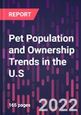 Pet Population and Ownership Trends in the U.S., 6th Edition- Product Image