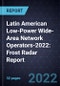  Latin American Low-Power Wide-Area Network (LPWAN) Operators-2022: Frost Radar Report - Product Thumbnail Image