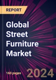 Global Street Furniture Market 2024-2028- Product Image