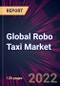 Global Robo Taxi Market 2022-2026 - Product Thumbnail Image