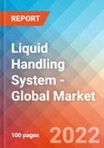 Liquid Handling System - Global Market Insights, Competitive Landscape and, Market Forecast to 2027- Product Image