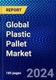 Global Plastic Pallet Market (2023-2028) Competitive Analysis, Impact of Covid-19, Ansoff Analysis- Product Image