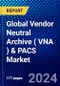 Global Vendor Neutral Archive ( VNA ) & PACS Market (2023-2028) Competitive Analysis, Impact of Covid-19, Ansoff Analysis - Product Image