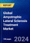 Global Amyotrophic Lateral Sclerosis Treatment Market (2023-2028) Competitive Analysis, Impact of Covid-19, Ansoff Analysis - Product Image