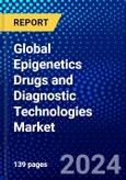 Global Epigenetics Drugs and Diagnostic Technologies Market (2023-2028) Competitive Analysis, Impact of Covid-19, Ansoff Analysis- Product Image