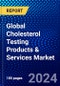 Global Cholesterol Testing Products & Services Market (2023-2028) Competitive Analysis, Impact of Covid-19, Ansoff Analysis - Product Thumbnail Image