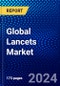 Global Lancets Market (2023-2028) Competitive Analysis, Impact of Covid-19, Ansoff Analysis - Product Image