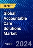 Global Accountable Care Solutions Market (2023-2028) Competitive Analysis, Impact of Covid-19, Ansoff Analysis- Product Image