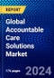 Global Accountable Care Solutions Market (2023-2028) Competitive Analysis, Impact of Covid-19, Ansoff Analysis - Product Image