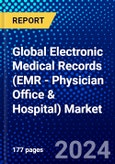 Global Electronic Medical Records (EMR - Physician Office & Hospital) Market (2023-2028) Competitive Analysis, Impact of Covid-19, Ansoff Analysis- Product Image