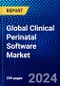 Global Clinical Perinatal Software Market (2023-2028) Competitive Analysis, Impact of Covid-19, Ansoff Analysis - Product Image