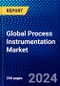 Global Process Instrumentation Market (2023-2028) Competitive Analysis, Impact of Covid-19, Impact of Economic Slowdown & Impending Recession, Ansoff Analysis - Product Image