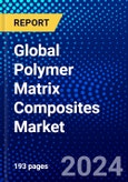 Global Polymer Matrix Composites Market (2023-2028) Competitive Analysis, Impact of Covid-19, Impact of Economic Slowdown & Impending Recession, Ansoff Analysis- Product Image