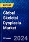 Global Skeletal Dysplasia Market (2023-2028) Competitive Analysis, Impact of Covid-19, Ansoff Analysis - Product Image