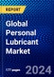 Global Personal Lubricant Market (2023-2028) Competitive Analysis, Impact of Covid-19, Ansoff Analysis - Product Image