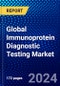 Global Immunoprotein Diagnostic Testing Market (2023-2028) Competitive Analysis, Impact of Covid-19, Ansoff Analysis - Product Image