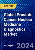 Global Prostate Cancer Nuclear Medicine Diagnostics Market (2023-2028) Competitive Analysis, Impact of Covid-19, Ansoff Analysis- Product Image