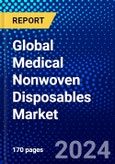 Global Medical Nonwoven Disposables Market (2023-2028) Competitive Analysis, Impact of Covid-19, Ansoff Analysis- Product Image