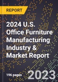 2024 U.S. Office Furniture Manufacturing Industry & Market Report- Product Image