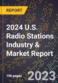 2024 U.S. Radio Stations Industry & Market Report- Product Image