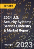 2024 U.S. Security Systems Services Industry & Market Report- Product Image