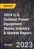 2024 U.S. Outdoor Power Equipment Stores Industry & Market Report- Product Image