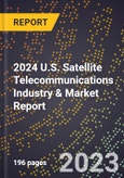 2024 U.S. Satellite Telecommunications Industry & Market Report- Product Image