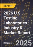2026 U.S. Testing Laboratories Industry & Market Report- Product Image