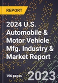 2024 U.S. Automobile & Motor Vehicle Mfg. Industry & Market Report- Product Image