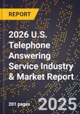 2026 U.S. Telephone Answering Service Industry & Market Report- Product Image