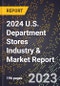 2024 U.S. Department Stores Industry & Market Report - Product Image