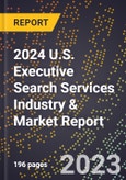 2024 U.S. Executive Search Services Industry & Market Report- Product Image