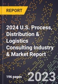 2024 U.S. Process, Distribution & Logistics Consulting Industry & Market Report- Product Image