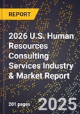 2026 U.S. Human Resources Consulting Services Industry & Market Report- Product Image