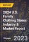 2024 U.S. Family Clothing Stores Industry & Market Report - Product Image