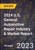 2024 U.S. General Automotive Repair Industry & Market Report- Product Image