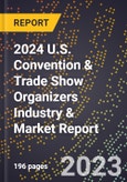 2024 U.S. Convention & Trade Show Organizers Industry & Market Report- Product Image