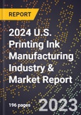 2024 U.S. Printing Ink Manufacturing Industry & Market Report- Product Image