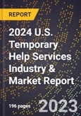2024 U.S. Temporary Help Services Industry & Market Report- Product Image