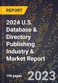 2024 U.S. Database & Directory Publishing Industry & Market Report- Product Image