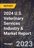 2024 U.S. Veterinary Services Industry & Market Report- Product Image
