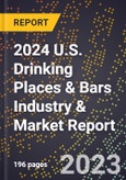 2024 U.S. Drinking Places & Bars Industry & Market Report- Product Image