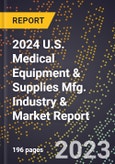 2024 U.S. Medical Equipment & Supplies Mfg. Industry & Market Report- Product Image